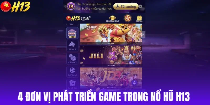 4 đơn vị phát triển game trong nổ hũ H13