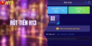 Rút Tiền H13 - Nắm Trọn Quy Trình Chỉ Trong Vài Bước